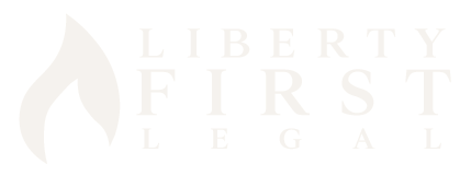 Liberty First Legal – Fighting For You And Future Generations!